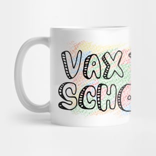 Vax to School, Back to School Font Design Mug